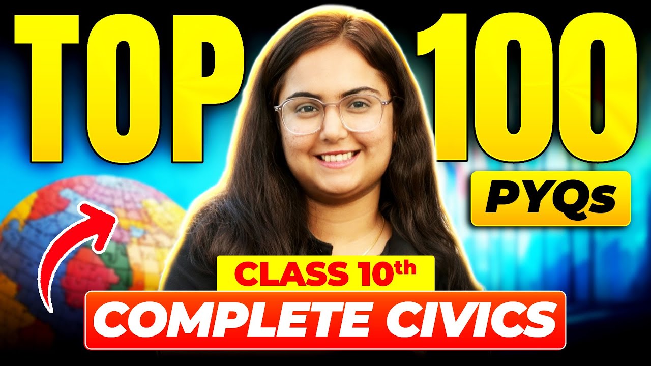 Top 100 Civics PYQS - Class 10th Complete Civics | Class 10th CBSE | Class 10th SST 💯