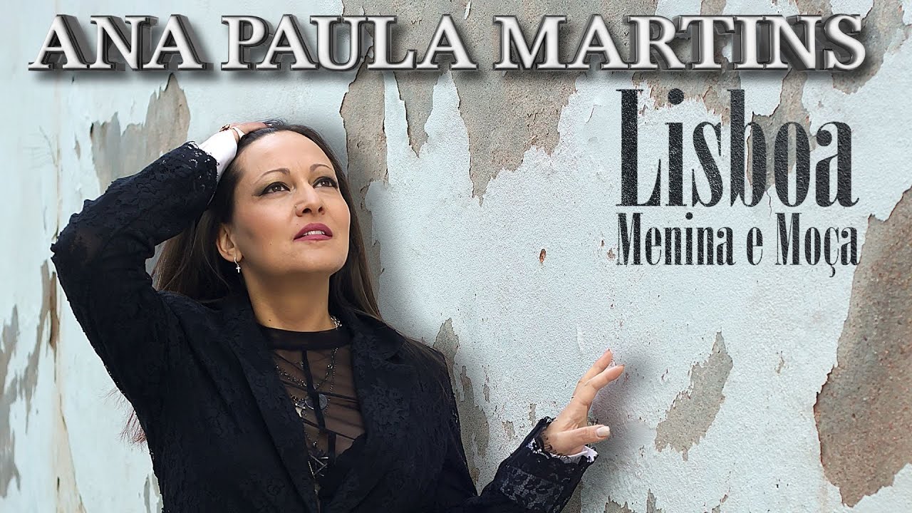 Ana Paula Martins - Lisboa Menina e Moça (Visualizer)