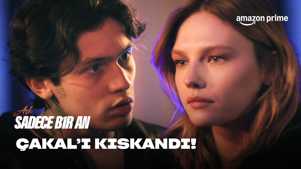 Çakal'ın Kıskançlık KRİZİ | Aşk Sadece Bir An | Prime Video Türkiye