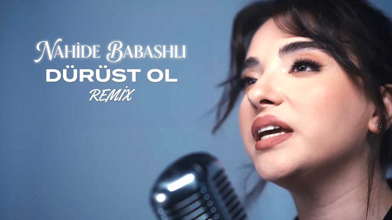 Nahide Babashli - Dürüst Ol (Meftun Kadam Remix)