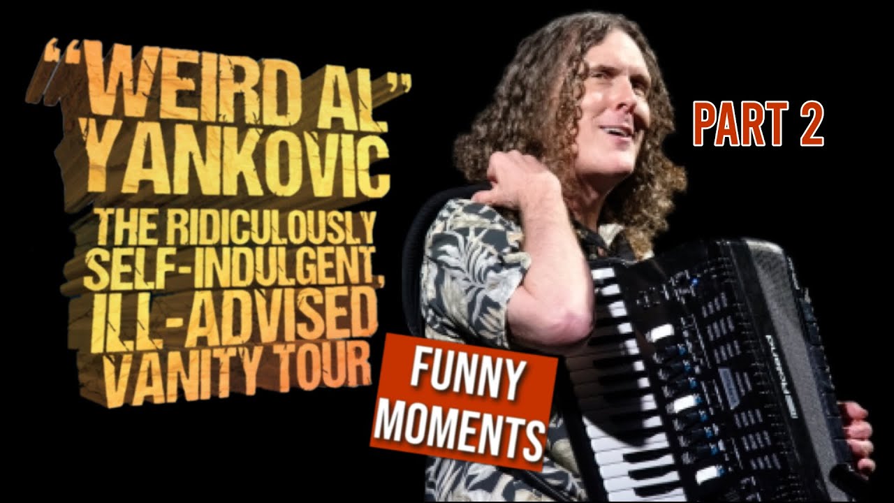 Weird Al Vanity Tour Funny Moments - Part 2 (mostly audio-only)