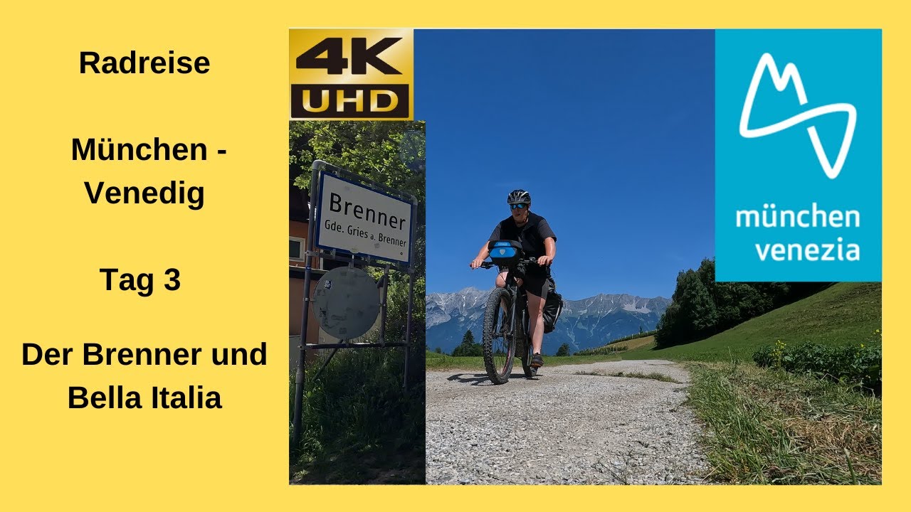 Radfernweg Radfernweg München-Venedig Teil 3 Der Brenner und Bella Italia #radreise #bikepacking