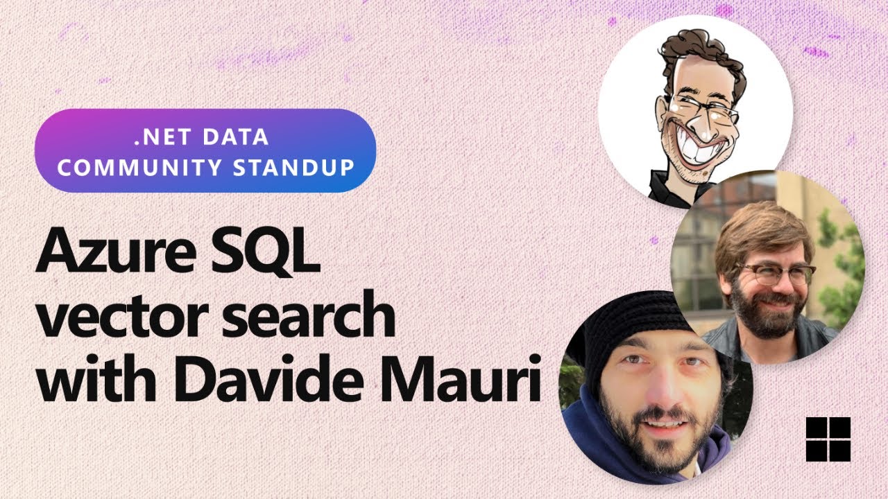 .NET Data Community Standup - Azure SQL vector search with Davide Mauri