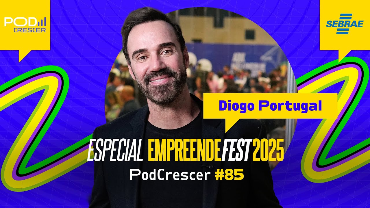 Empreendedorismo cultural com Diogo Portugal | PodCrescer | #85