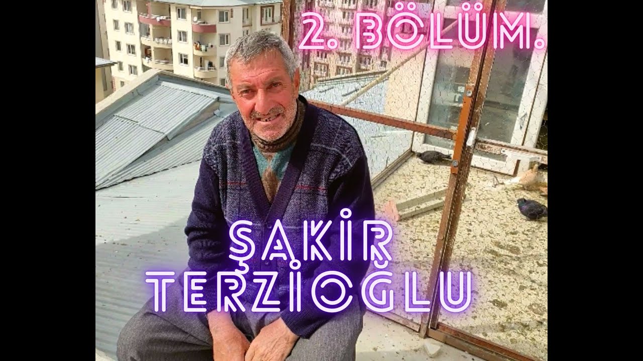 şakir terzioğlu bölüm 2 iyi seyirler