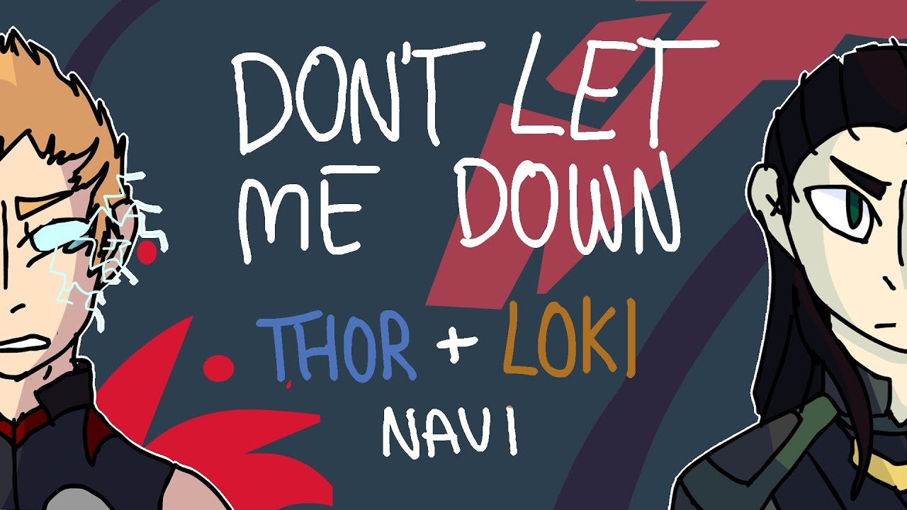 Don't Let Me Down | Thor + Loki | INFINITY WAR