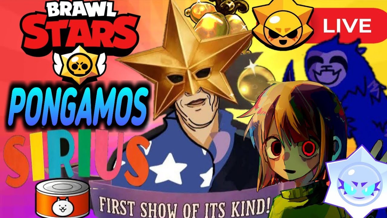 🔴 Obteniendo Y Probando A SIRIUS! ❤️.... después un poco de TBC xD | Brawl Stars 🌟