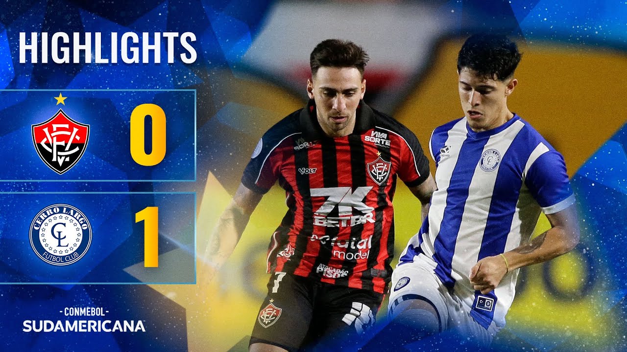 VIT&Oacute;RIA vs. CERRO LARGO | HIGHLIGHTS | CONMEBOL SUDAMERICANA 2025