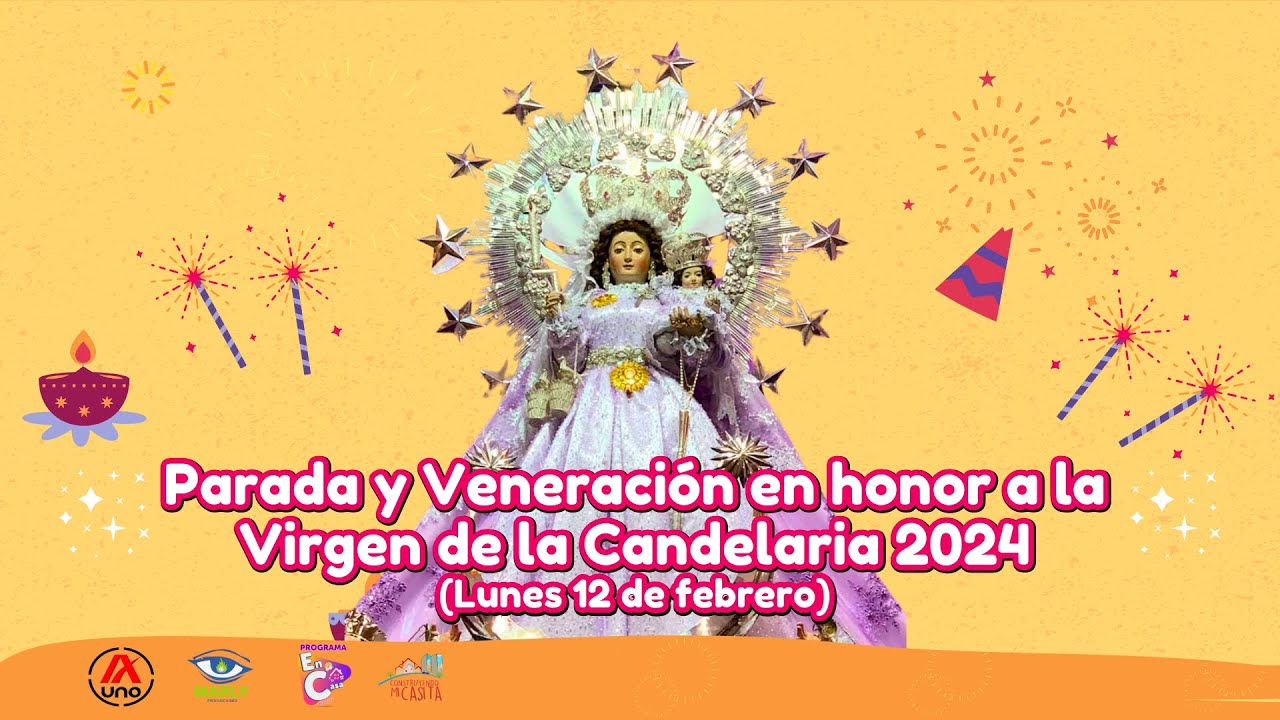 Parada y Veneración en honor a la Virgen de la Candelaria 2024 (Lunes 12 de febrero) Av. La Torre