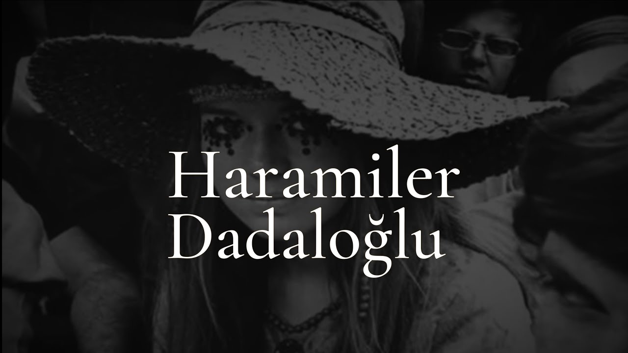 Haramiler - Dadaloğlu