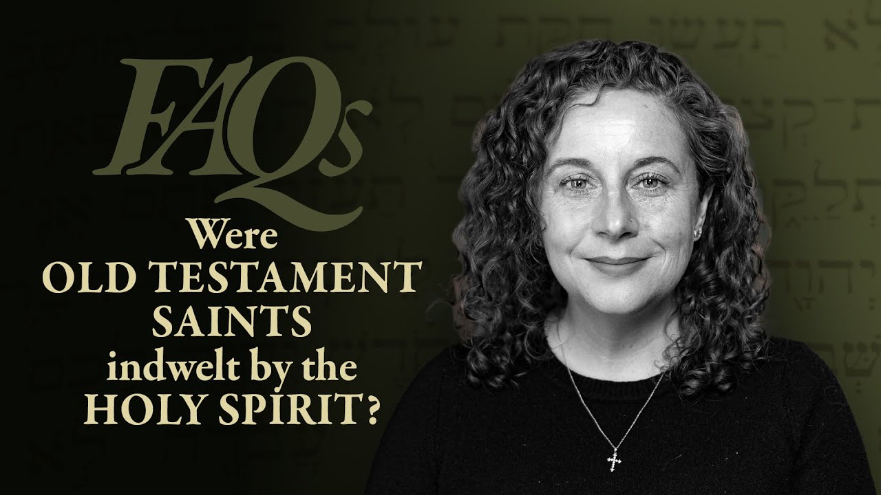 Were Old Testament saints indwelt by the Holy Spirit? | Kimberley Kroll