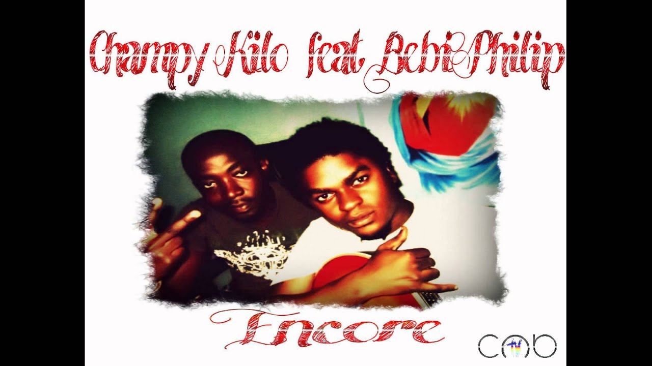 Champy Kilo feat. Bebi Philip [ Encore ]