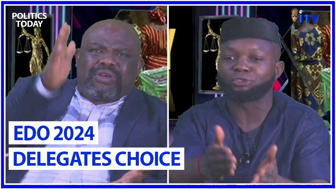 EDO 2024: A Home-Boy VS A Technocrat Debate (Delegates Choice) | POLITICS TODAY