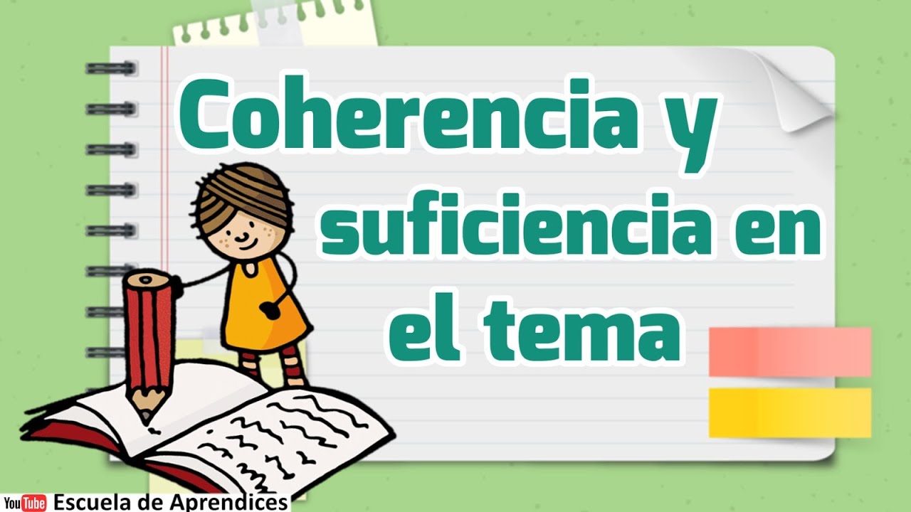 Coherencia y suficiencia en el tema
