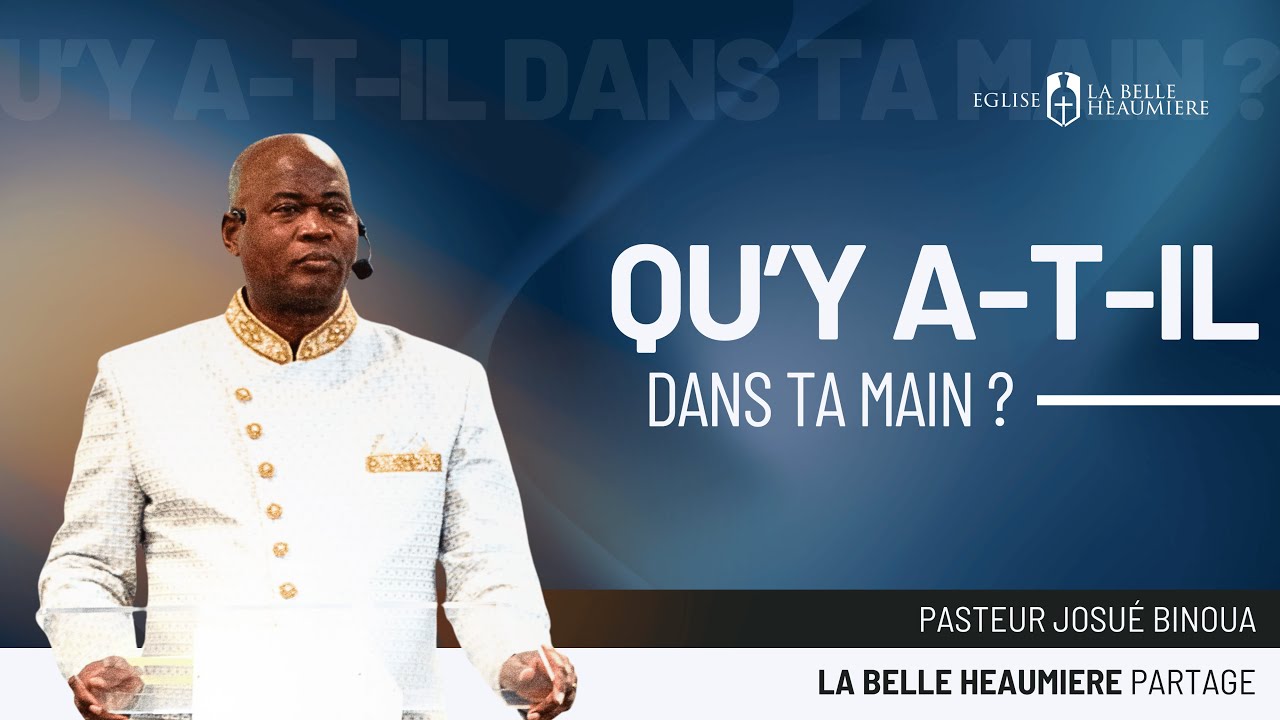 LBHTV l Qu'y a-t-il dans ta main ? (Pasteur Josué Binoua)
