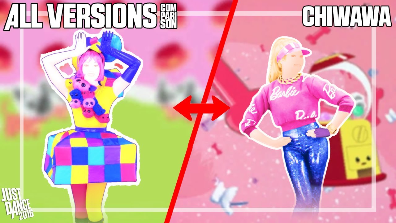 JUST DANCE COMPARISON - CHIWAWA | CLASSIC X BARBIE VERSION