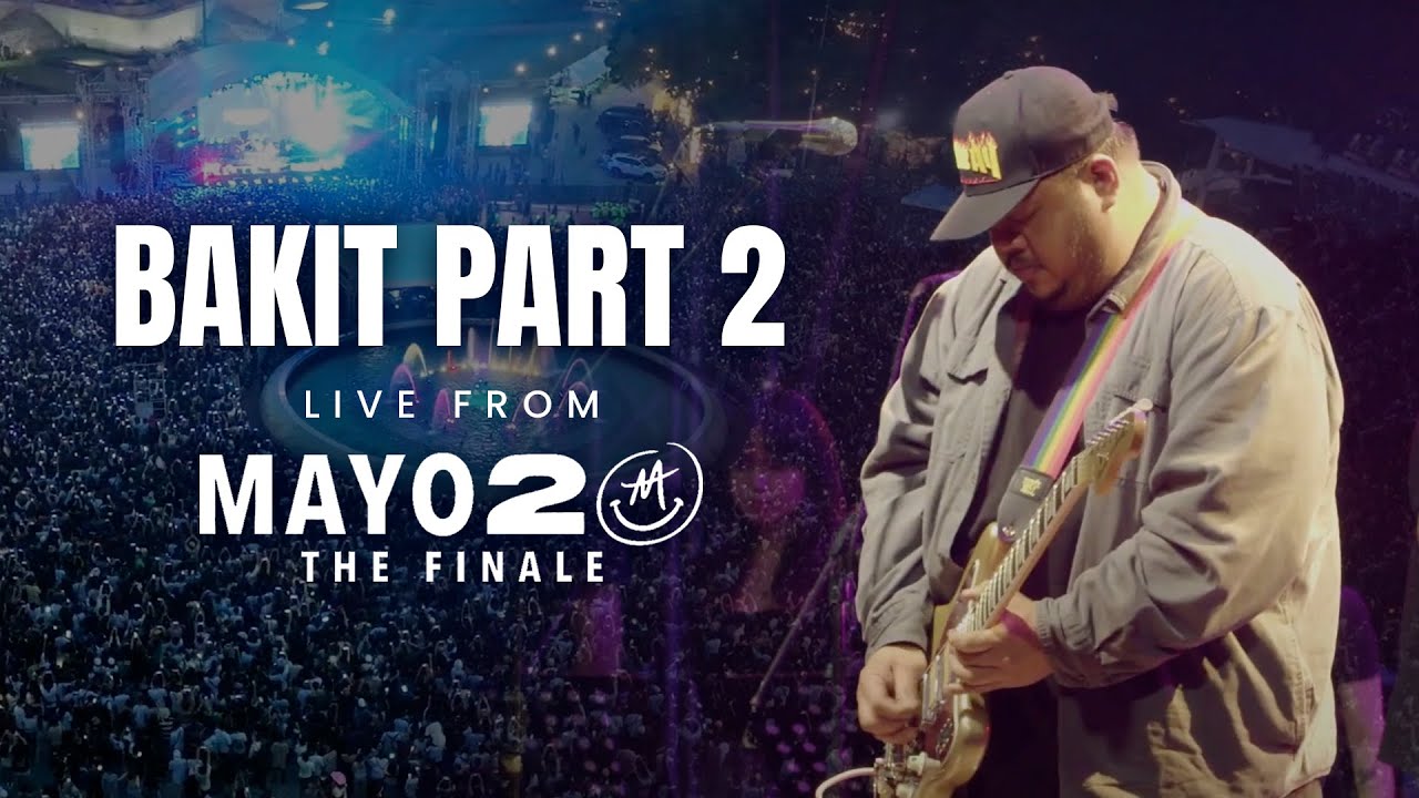 Bakit Part 2 - Mayonnaise (Live at QC Circle) | Mayo 20 The Finale