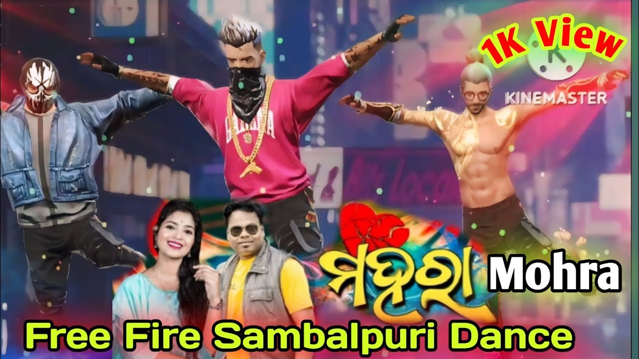 Mohra Sambalpur Song Free Fire Sambalpuri Dance Video New Mohra Sambalpuri Music Dance