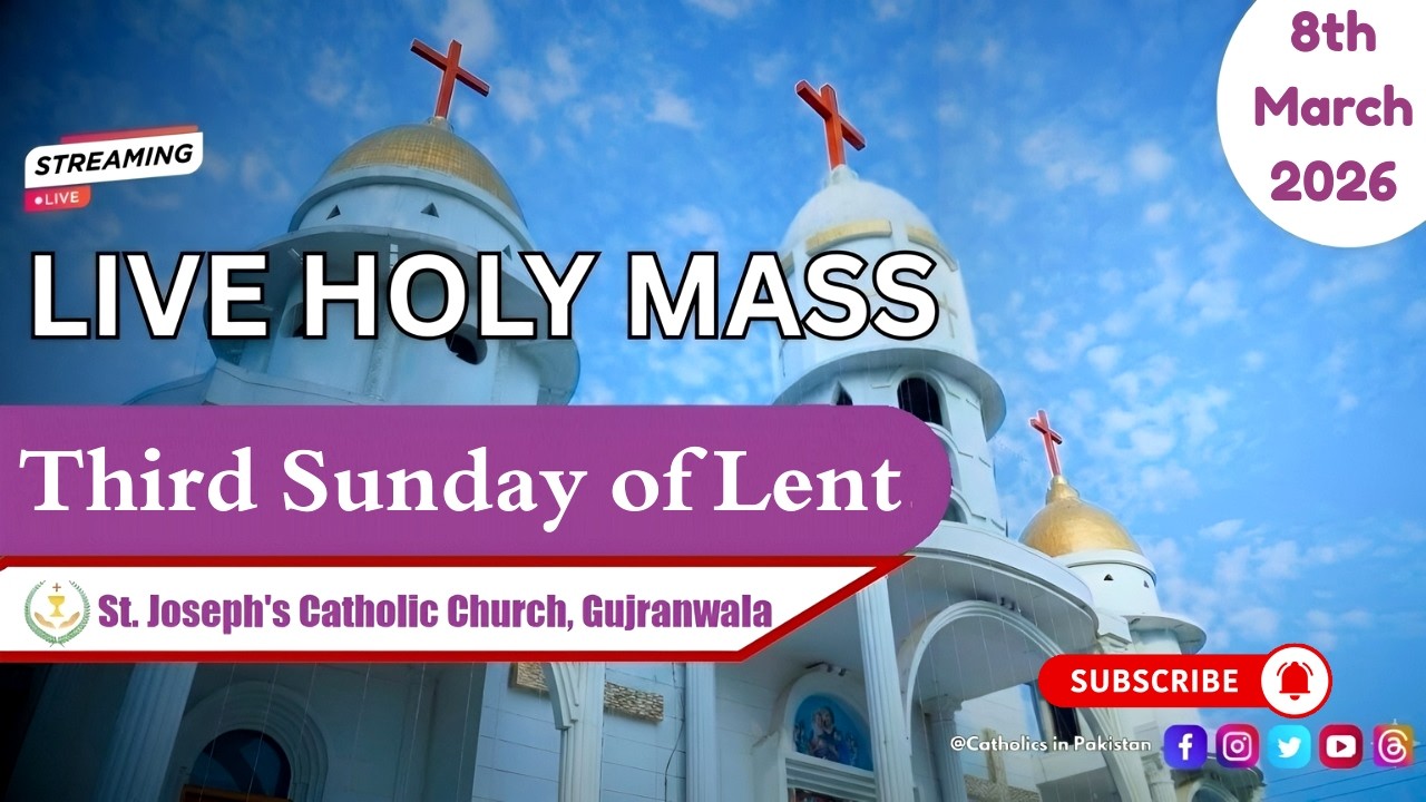 Holy Mass | Third Sunday of Lent | St. Joseph's Catholic Church, Gujranwala | 8th March 2026