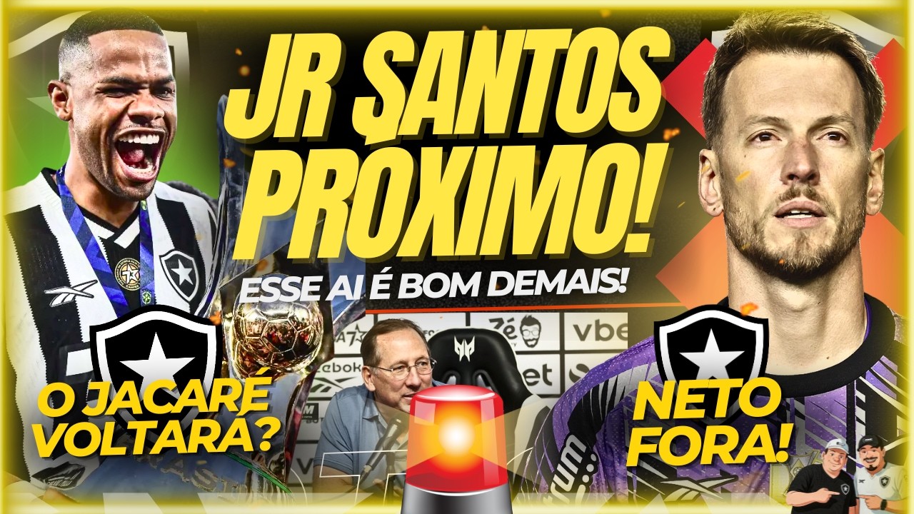 🚨🚨URGENTE! JÚNIOR SANTOS ESTÁ CADA VEZ MAIS PRÓXIMO DE VOLTAR AO BOTAFOGO | NETO FORA!