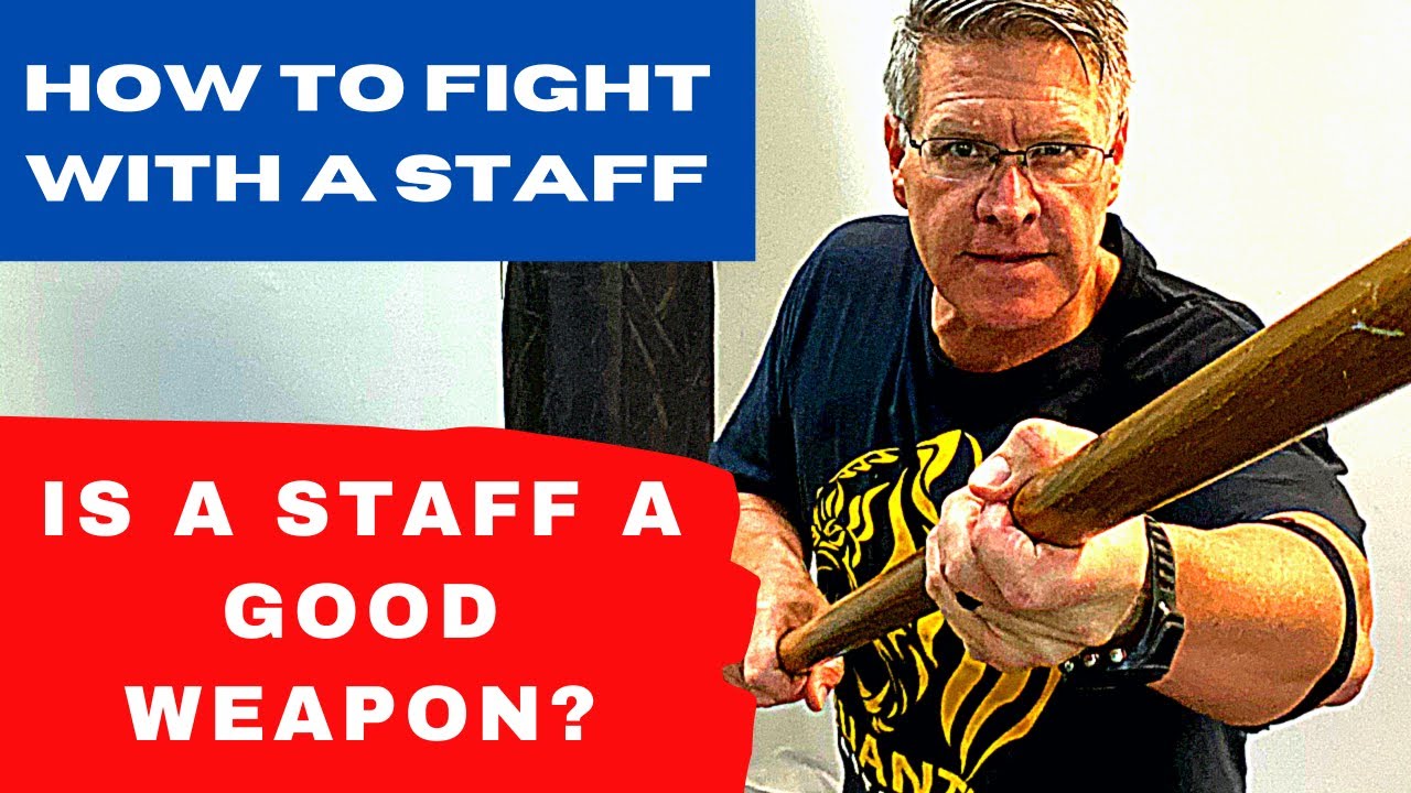 Is A Staff A Good Weapon? How To Fight With A Staff