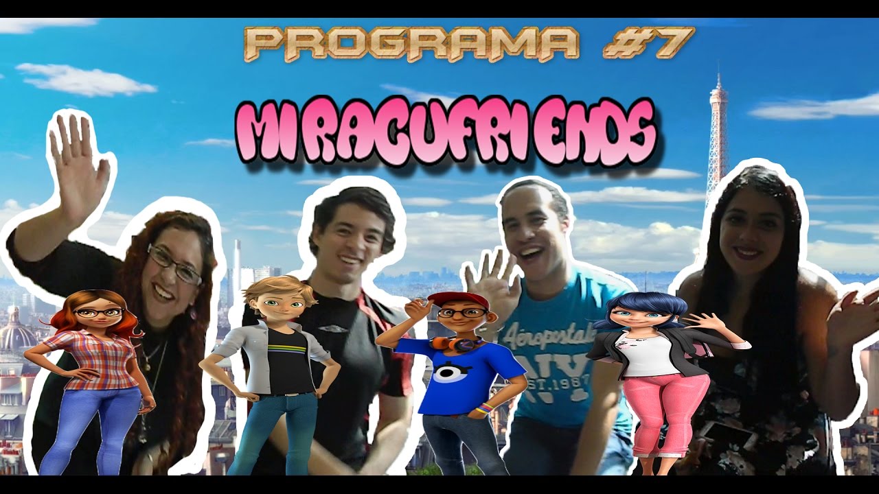 Programa #7: Las Aventuras de los Miracufriends - Primera Parte
