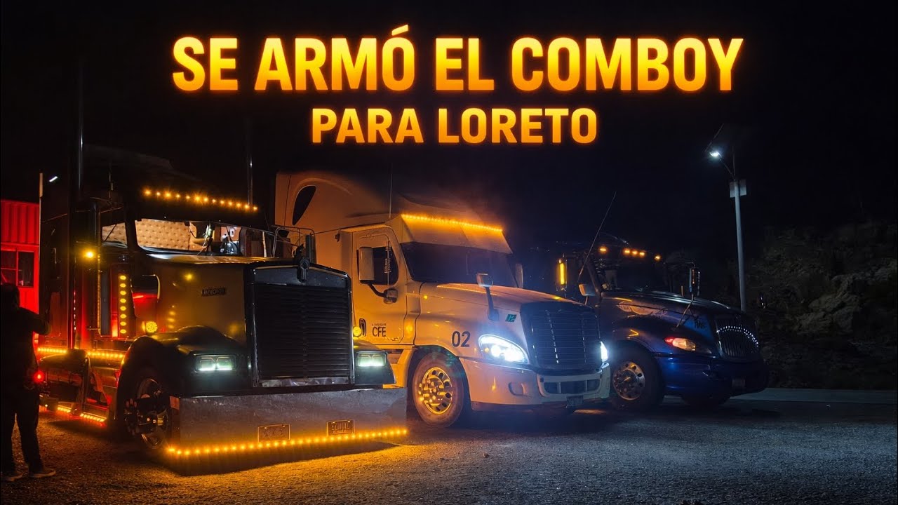 Comboy Para Loreto BCS Con Carga De Contenedores Modificados!! [Ruta Por San Felipe]💯