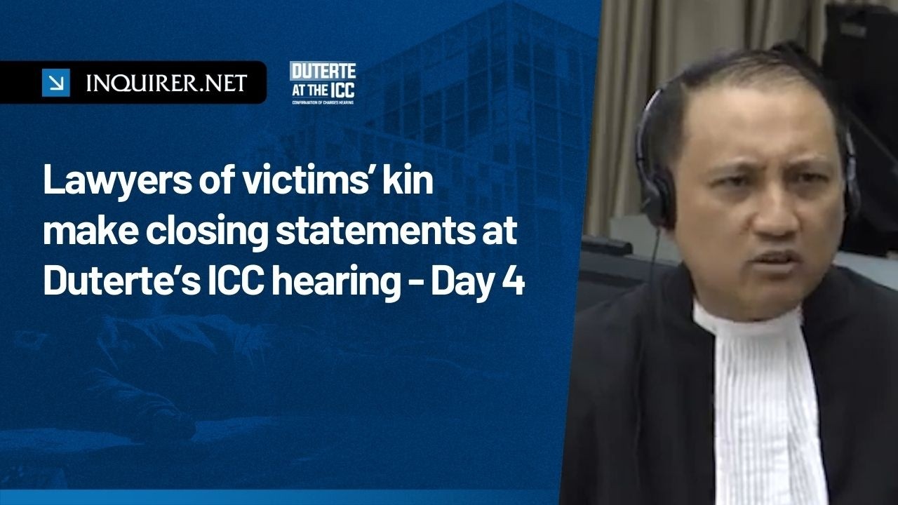 FULL VIDEO: Lawyers of victims’ kin make closing statements at Duterte’s ICC hearing - Day 4