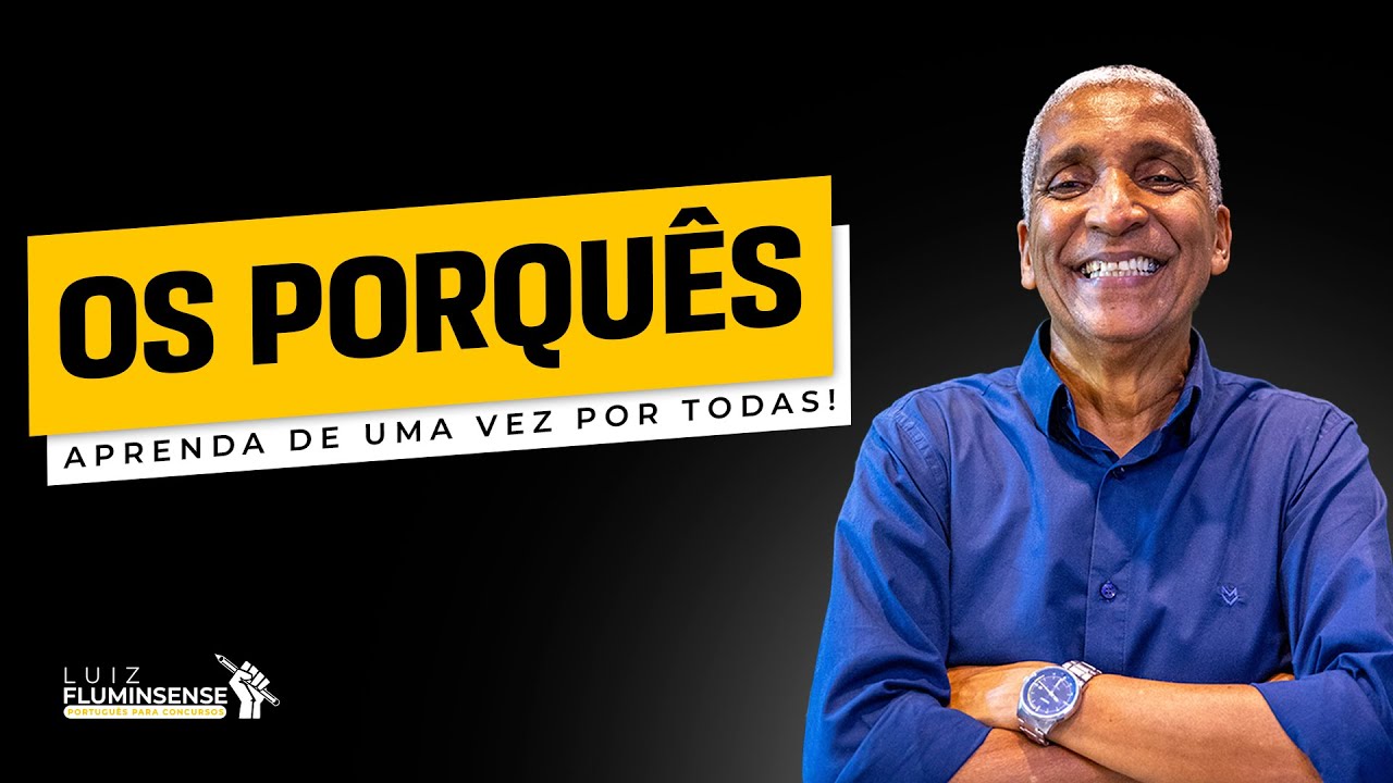 USO DOS PORQUÊS l LUIZ FLUMINENSE