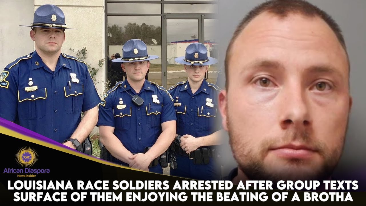 Louisiana Race Soldiers Arrested After Group Texts Surface Of Them Enjoying The Beating Of A Brotha