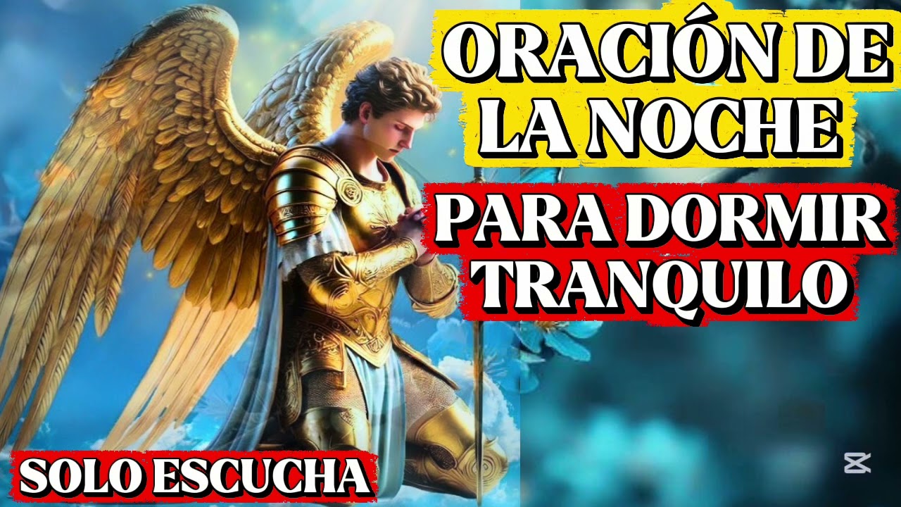 Oracion de la noche para dormir tranquilo,poderosa ,noche ,oracion,milagrosa, urgente 
