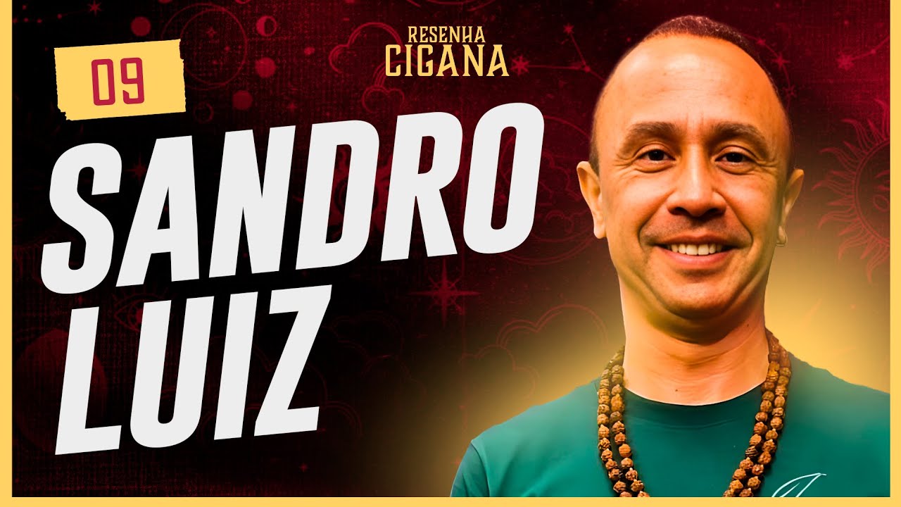 SANDRO LUIZ | Podcast Resenha Cigana - Episódio #9