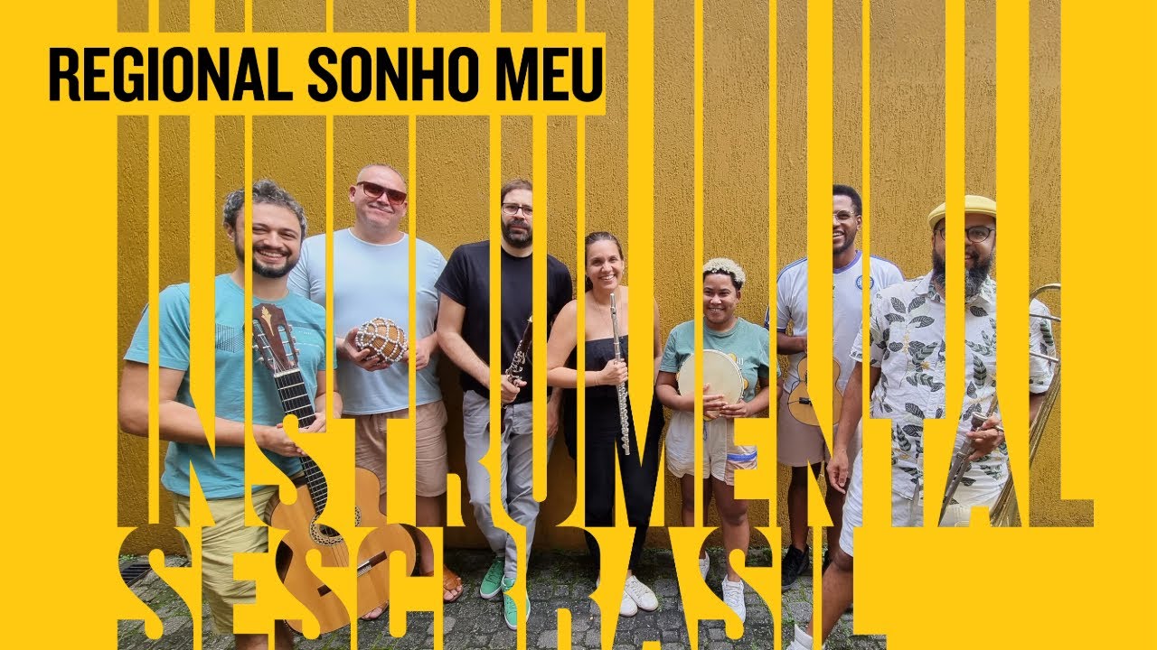 Regional Sonho Meu | Instrumental Sesc Brasil