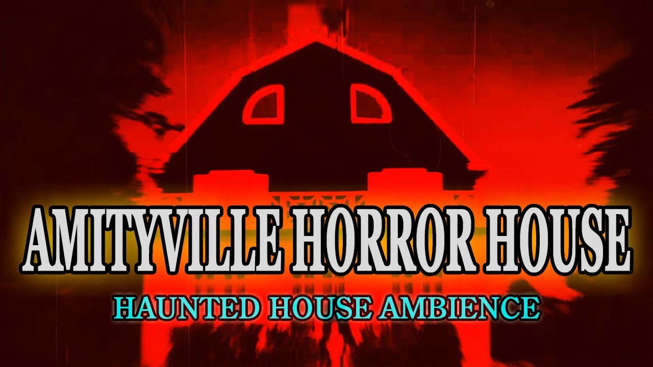 Amityville Horror House - Paranormal Haunted House Ambience [2 Hours]  SCARY!!!
