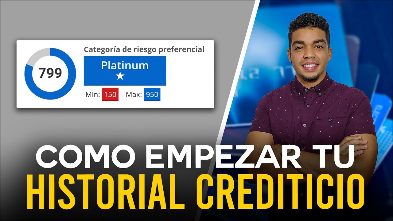 Como Empezar tu Historial Crediticio (MI EXPERIENCIA)