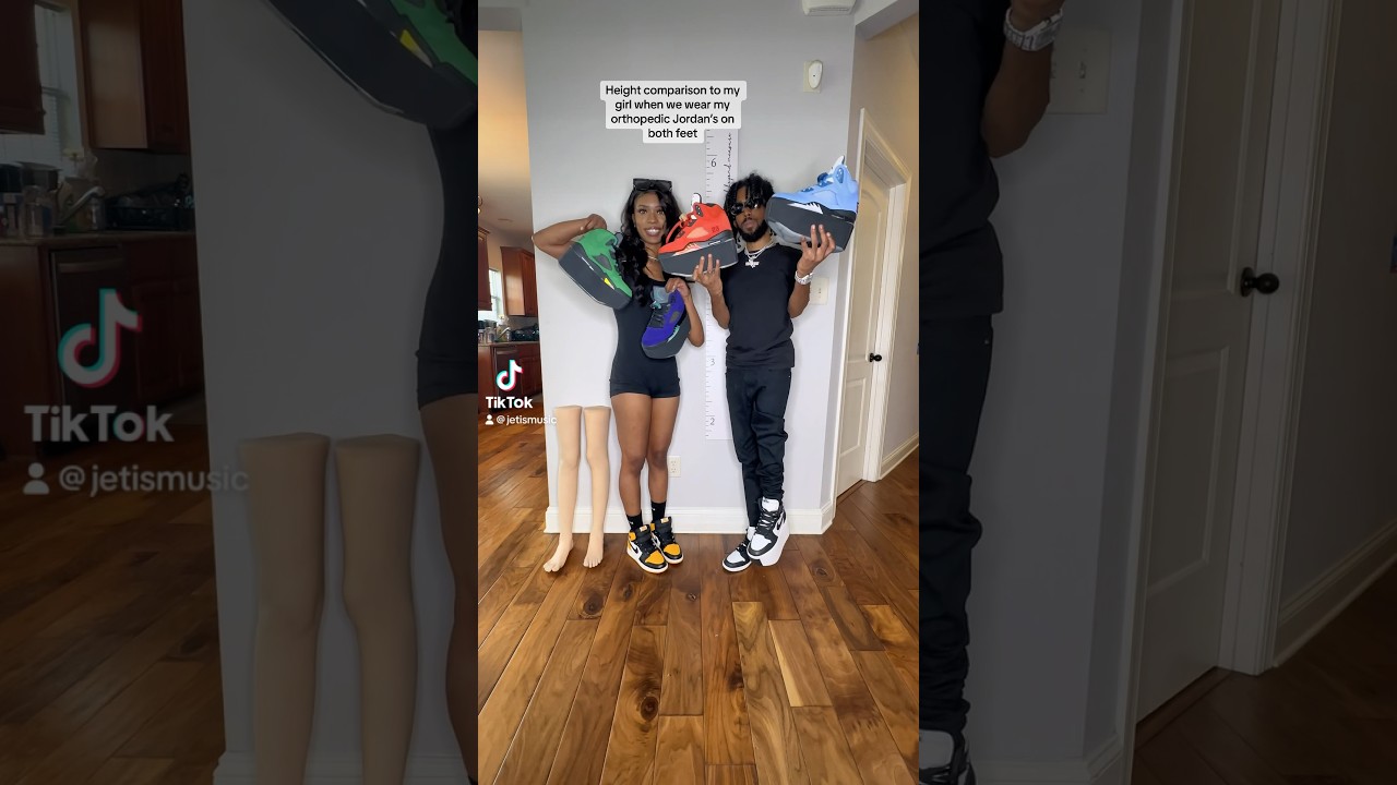 Height comparison to my girl when we wear Orthopedic Jordan&rsquo;s on both feet