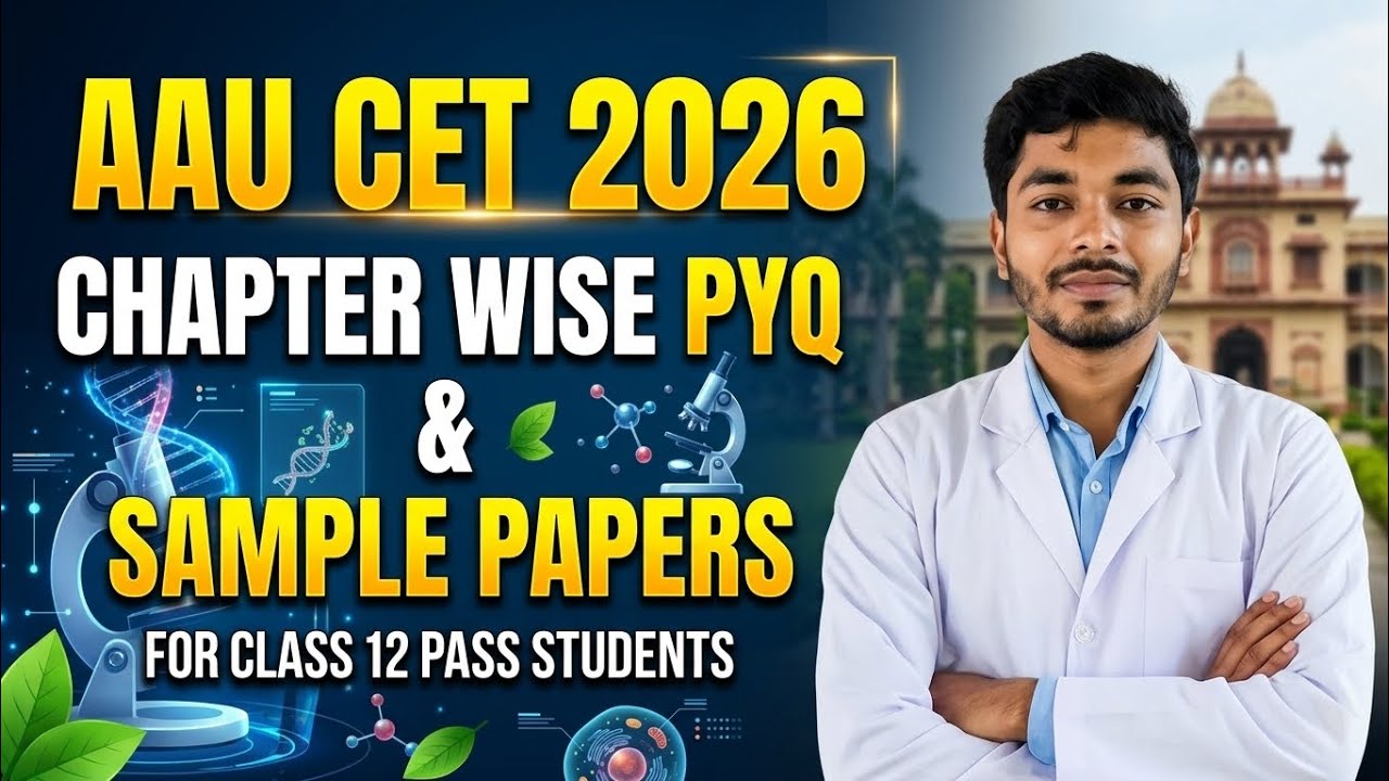 Chapter Wise PYQ and Sample Papers Series | AAU CET 2026 (For Class 12 Pass Students)