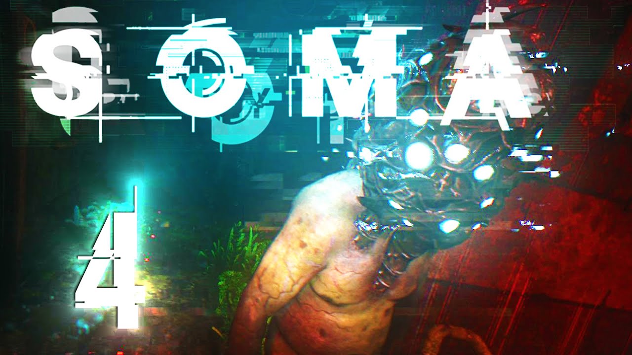 THE MONSTER HAS ARRIVED | SOMA - Part 4