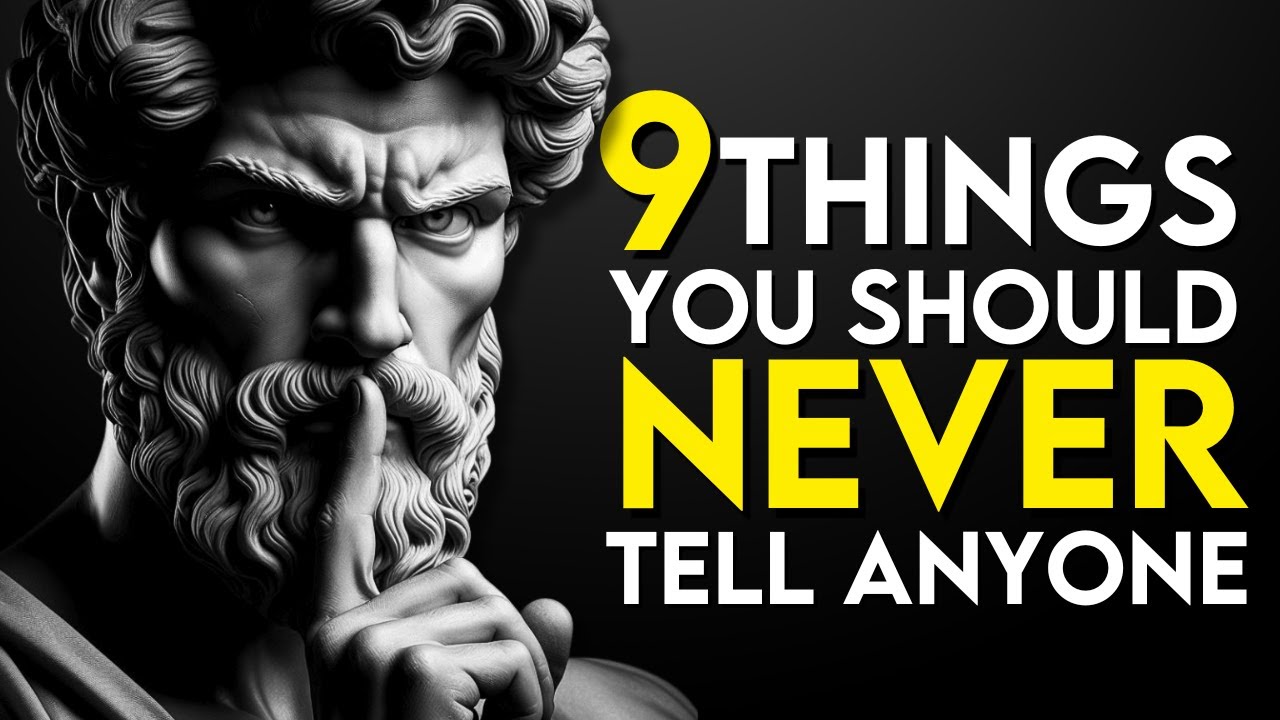 9 Things You Should ALWAYS Keep PRIVATE | Stoicism