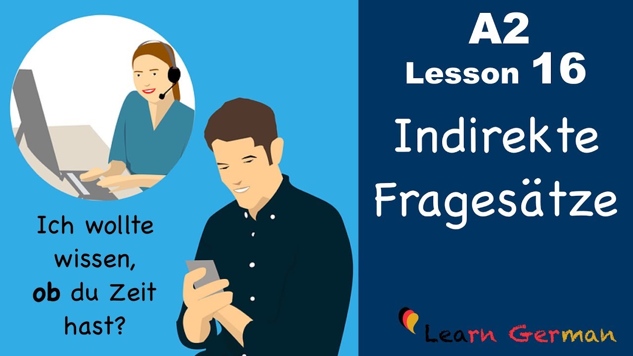 A2 - Lesson 16 | Indirekte Frages&auml;tze | ob | German for beginners