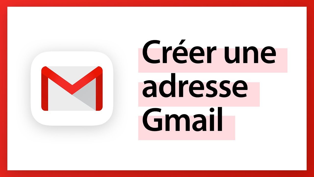 Gmail - Cr&eacute;er une adresse mail