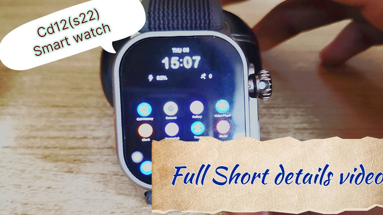 Cd12(s22) Android smartwatch Short Details video