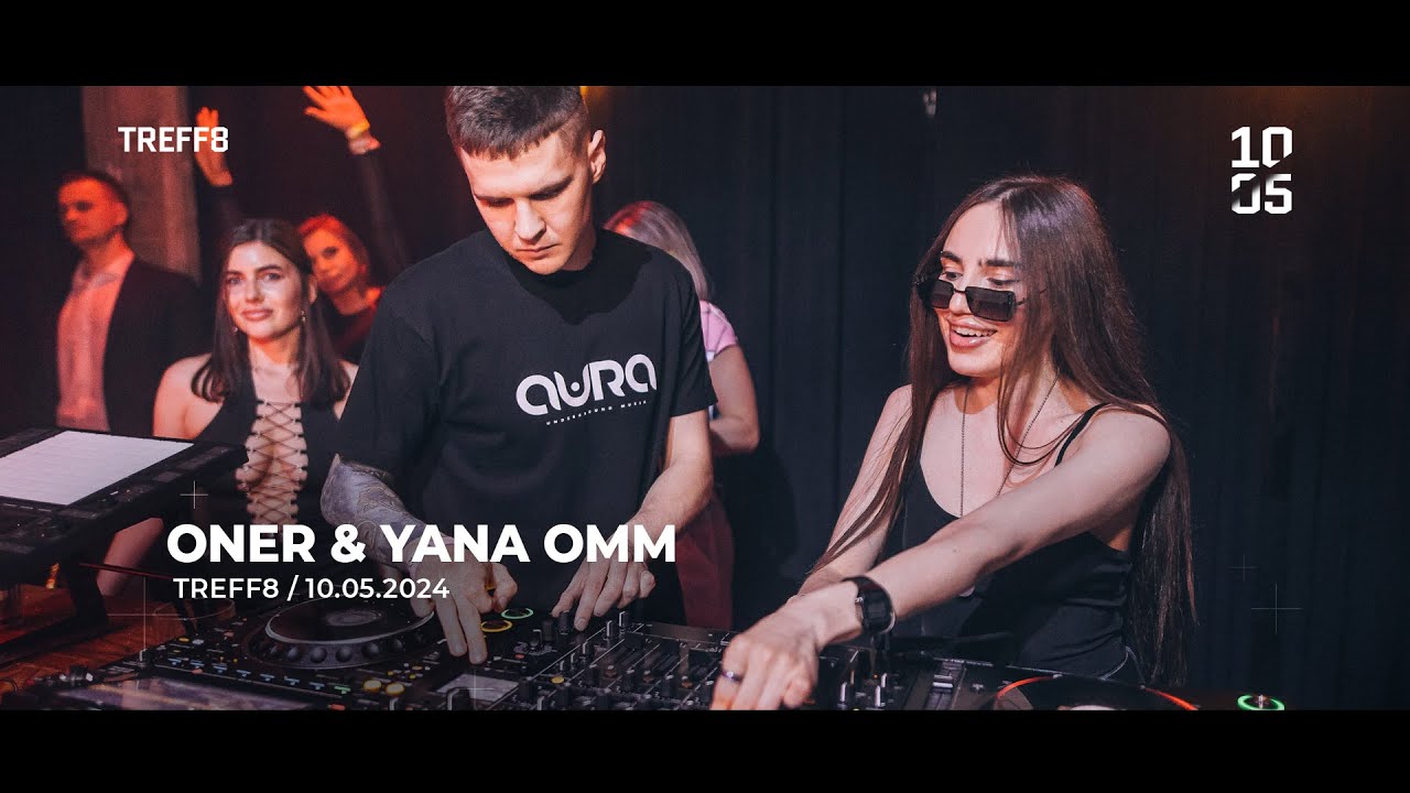 ONER & YANA OMM - AURA & MNS.Audio in TREFF8 10.05.24