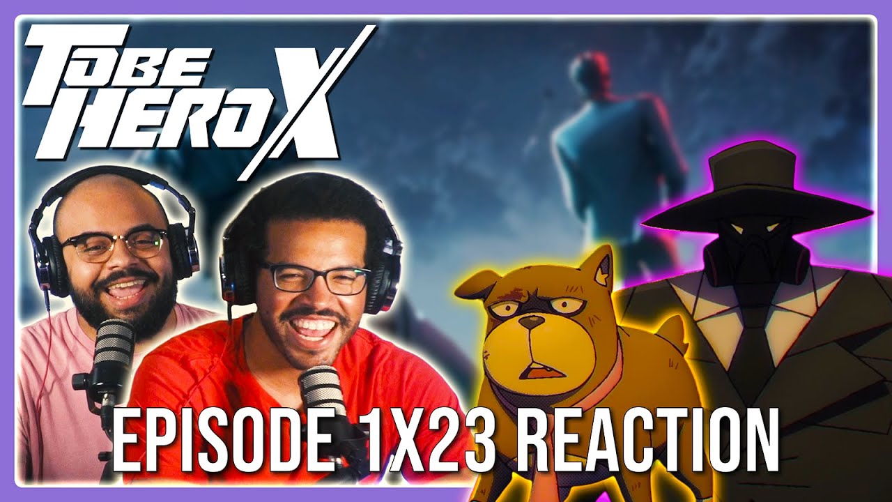 WHY IS NICE EVERYWHERE?! To Be Hero X 1x23 'Lie' | REACTION [DUB]