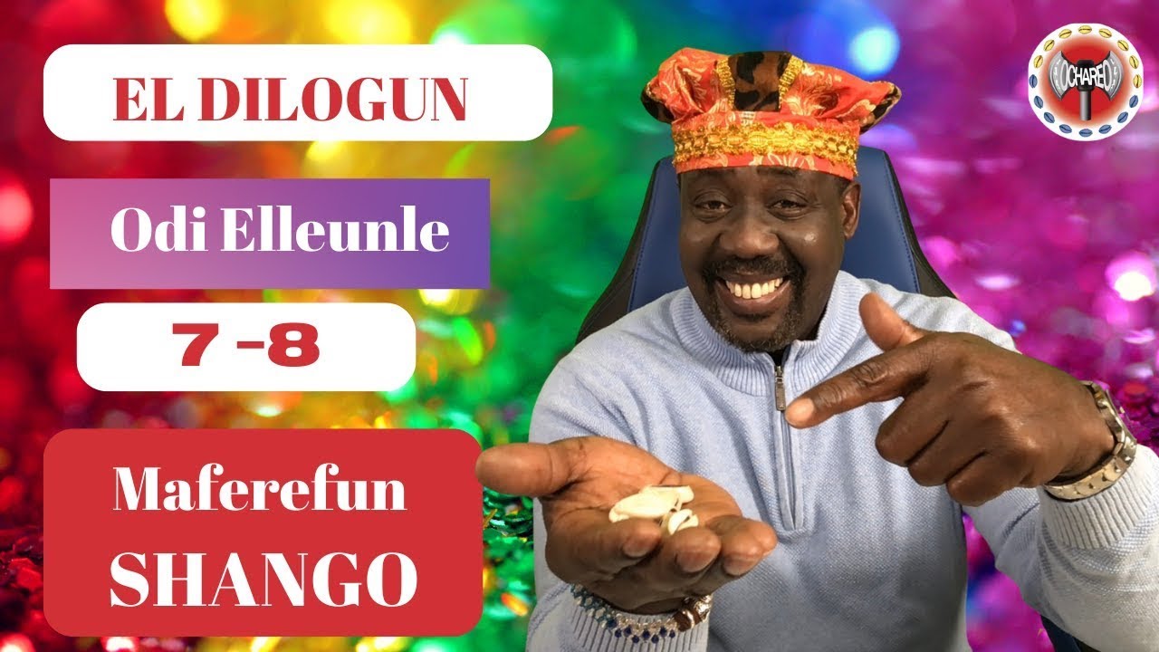 El Dilogun Odi Elleunle 7-8 Maferefun Shango, Elegua, Obatala, Orula signo de ache con ire.