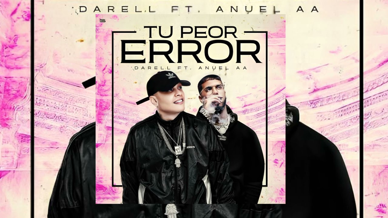 Darell - Tu Peor Error (Remix) Ft. Anuel Aa - (Remastered Audio HD)