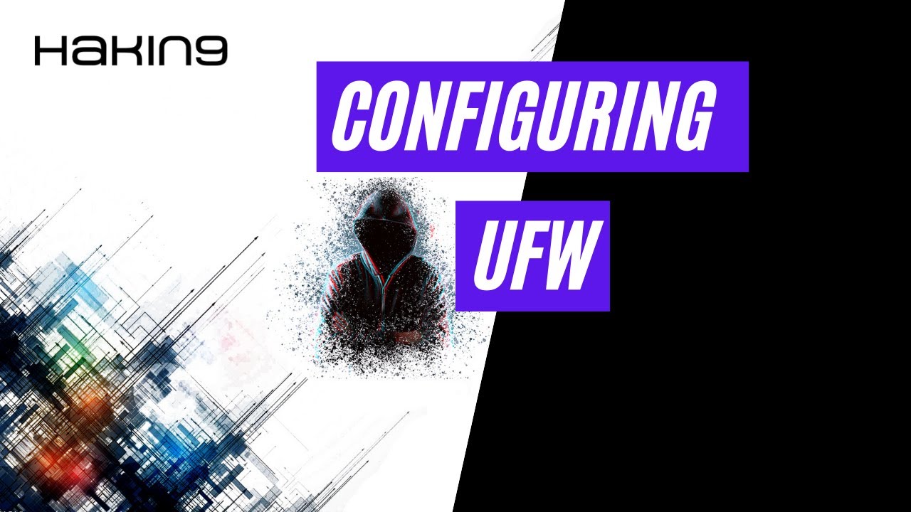 Configuring ufw | Linux Hardening Tutorial | Hakin9 Magazine