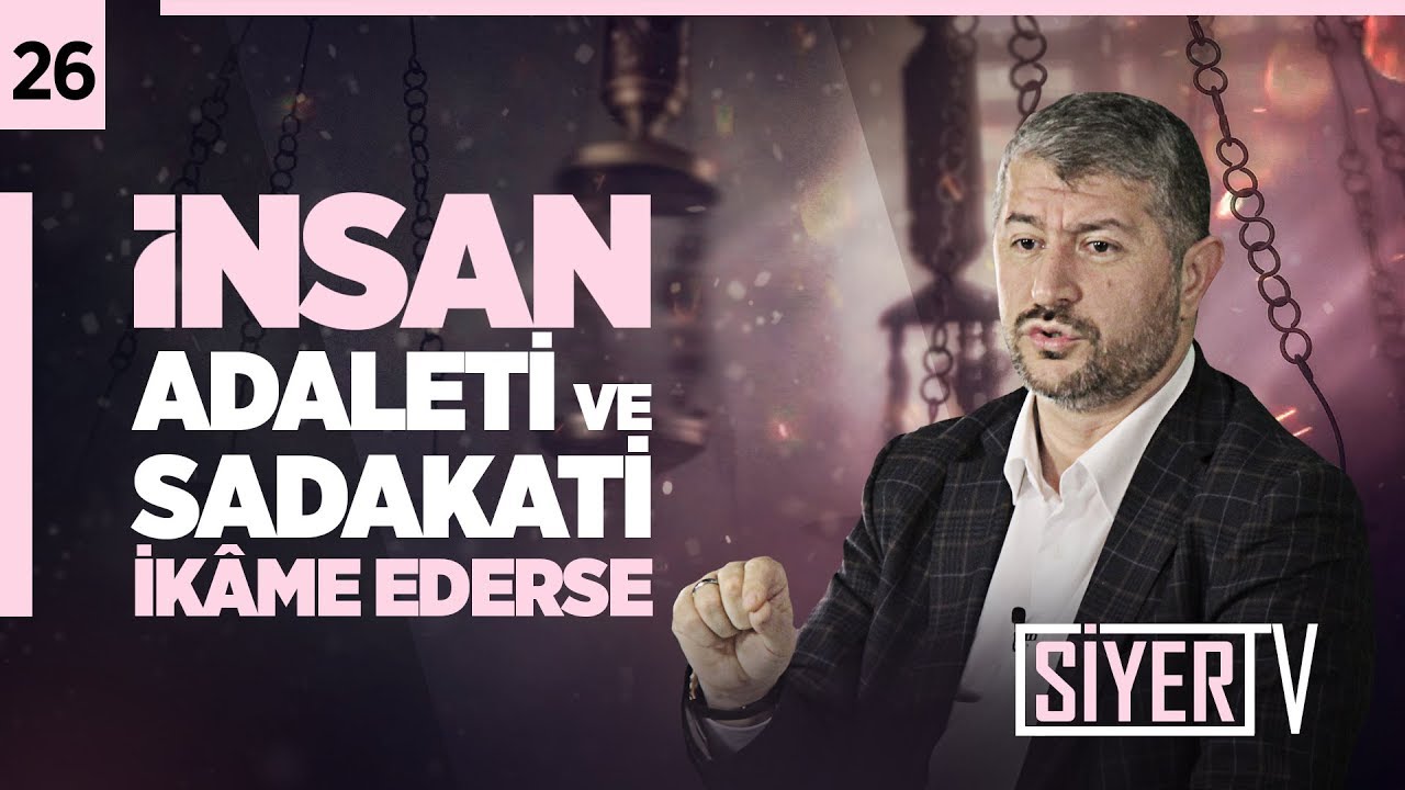 İnsan Adaleti ve Sadakati İkâme Ederse |  Muhammed Emin Yıldırım (26.Ders)