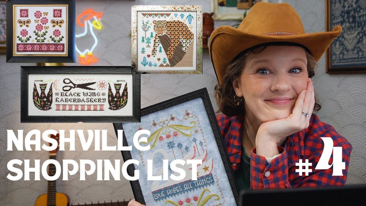 NASHVILLE SHOPPING LIST #4!  Hello from Liz Mathews, Lindy Stitches, Robin Pickens, & More!