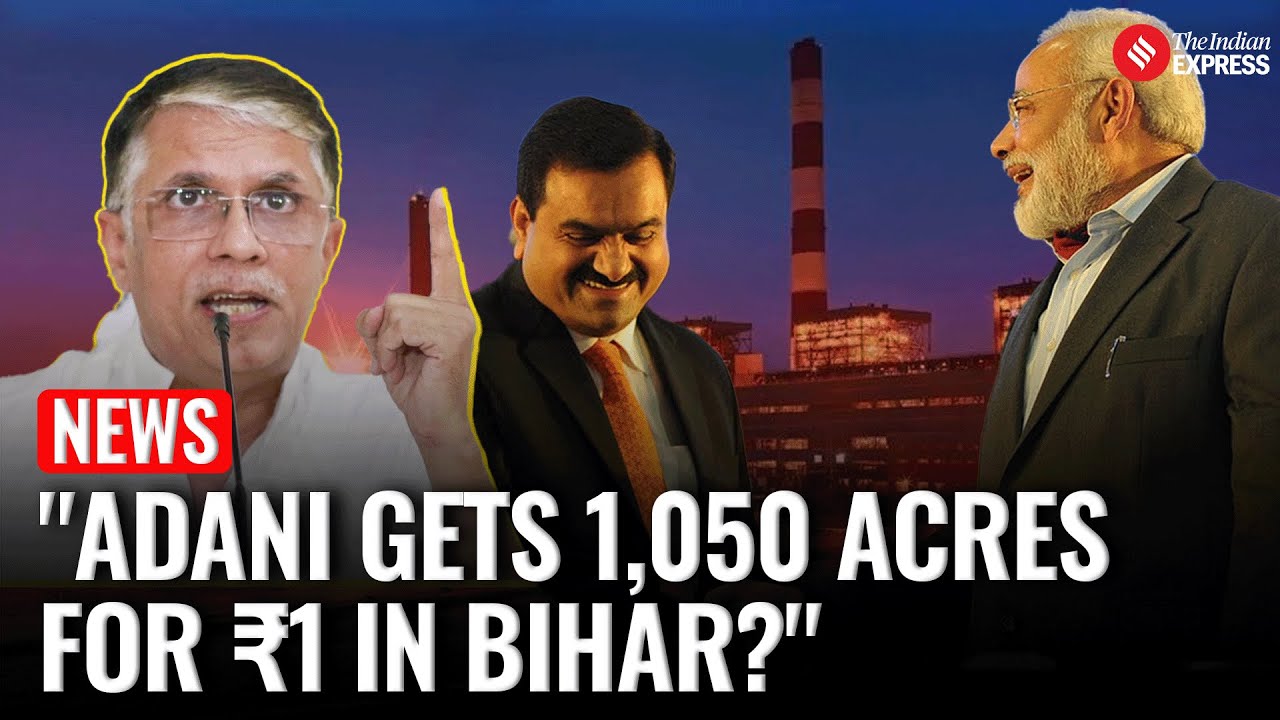 Congress Slams Modi Govt Over ₹1 Land Deal to Adani in Bihar, Says Farmers Silenced